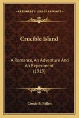 Crucible Island - Conde B Pallen (author)
