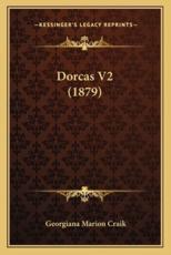 Dorcas V2 (1879) - Georgiana Marion Craik (author)