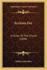 Ecclesia Dei - William John Blew (author)
