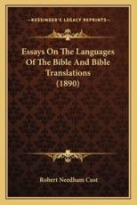 Essays on the Languages of the Bible and Bible Translations (1890) - Robert Needham Cust (author)
