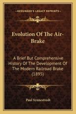 Evolution Of The Air-Brake - Paul Synnestvedt (author)