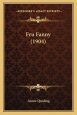 Fru Fanny (1904) - Annie Quiding