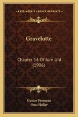 Gravelotte - Gustav Frenssen (author), Otto Heller (editor)