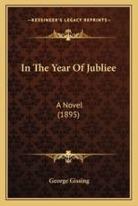 In the Year of Jubliee - George Gissing