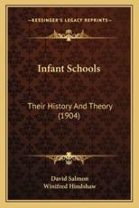 Infant Schools - David Salmon (author), Winifred Hindshaw (author)