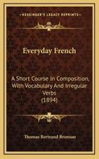 Everyday French - Thomas Bertrand Bronson (author)