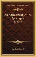 An Abridgment of the Apocrypha (1828) - Caroline Maxwell (author)