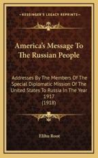 America's Message To The Russian People - Elihu Root (introduction)