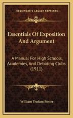 Essentials of Exposition and Argument - William Trufant Foster (author)