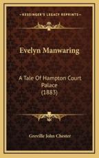 Evelyn Manwaring - Greville John Chester (author)
