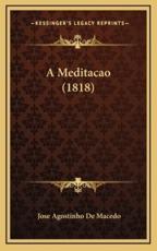 A Meditacao (1818) - Jose Agostinho De Macedo (author)