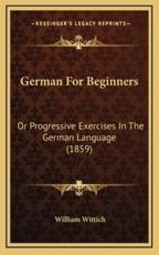 German for Beginners - William Wittich (author)