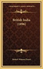 British India (1896) - Robert Watson Frazer