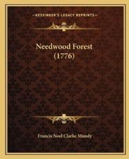Needwood Forest (1776) - Francis Noel Clarke Mundy (author)
