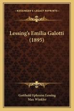 Lessing's Emilia Galotti (1895) - Gotthold Ephraim Lessing (author), Max Winkler (editor)
