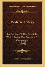 Modern Strategy - Walter Haweis James (author)