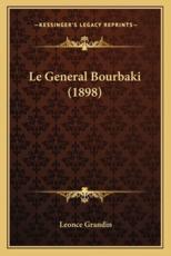 Le General Bourbaki (1898) - Leonce Grandin