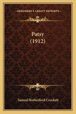 Patsy (1912) - S R Crockett (author)