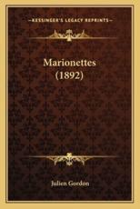 Marionettes (1892) - Julien Gordon (author)