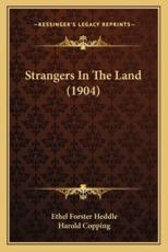 Strangers in the Land (1904) - Ethel Forster Heddle, Harold Copping (illustrator)
