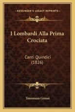 I Lombardi Alla Prima Crociata - Tommaso Grossi