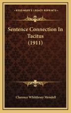 Sentence Connection in Tacitus (1911) - Clarence Whittlesey Mendell (author)