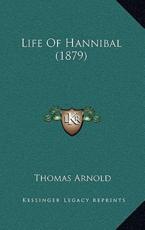 Life of Hannibal (1879) - Thomas Arnold (author)