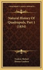 Natural History Of Quadrupeds, Part 1 (1834) - Frederic Shoberl, Thomas Landseer (illustrator)
