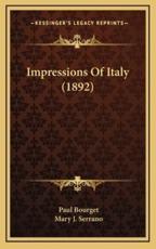 Impressions of Italy (1892) - Paul Bourget, Mary J Serrano (translator)