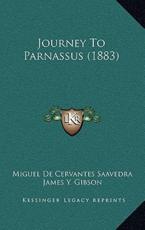 Journey to Parnassus (1883) - Miguel de Cervantes Saavedra, James Y Gibson (translator)