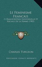 Le Feminisme Francais - Charles Turgeon (author)