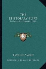 The Epistolary Flirt - Esmerie Amory (author)