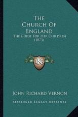 The Church Of England - John Richard Vernon (author)