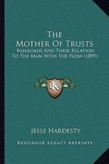 The Mother Of Trusts - Jesse Hardesty (author)
