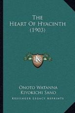 The Heart Of Hyacinth (1903) - Professor Onoto Watanna, Kiyokichi Sano (illustrator)