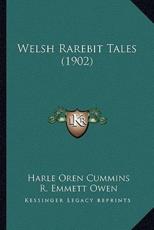 Welsh Rarebit Tales (1902) - Harle Oren Cummins, R Emmett Owen (illustrator)