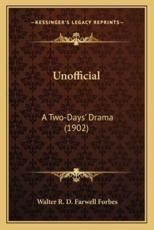 Unofficial - Walter R D Farwell Forbes (author)