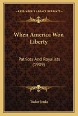 When America Won Liberty - Tudor Jenks (author)