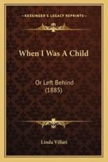 When I Was a Child - Linda Villari (author)