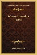 Wczasy Literackie (1906) - Adolf Nowaczynski