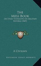 The Mess Book - A Civilian (author)
