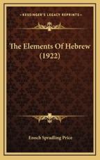 The Elements of Hebrew (1922) - Enoch Spradling Price (author)