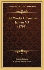 The Works of Soame Jenyns V3 (1793) - Soame Jenyns (author)