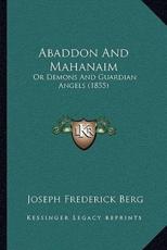 Abaddon And Mahanaim - Joseph Frederick Berg