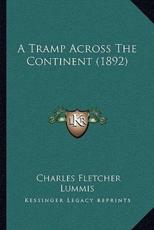 A Tramp Across The Continent (1892) - Charles Fletcher Lummis