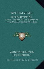 Apocalypses Apocryphae - Constantin Von Tischendorf