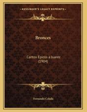 Bronces - Fernando Celada (author)