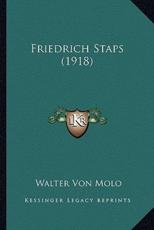 Friedrich Staps (1918) - Walter Von Molo (author)
