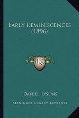 Early Reminiscences (1896) - Daniel Lysons (author)