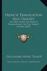 French Translation Self-Taught - Guillaume Henri Talbot